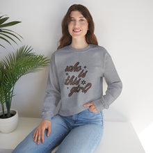 Load image into Gallery viewer, Who Is This Girl? Crewneck
